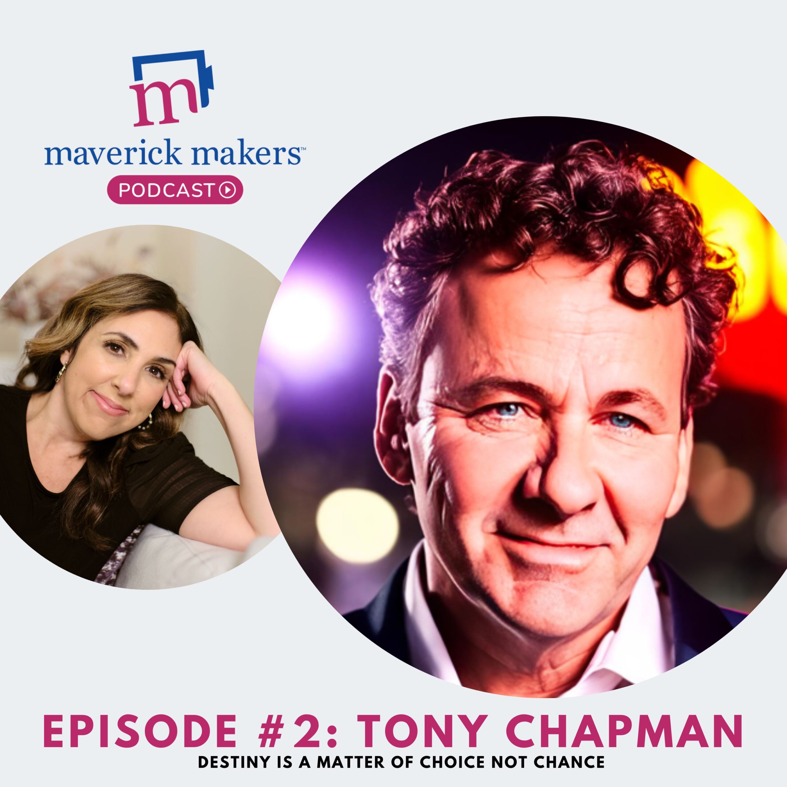 Tony Chapman: Destiny is a Matter of Choice Not Chance