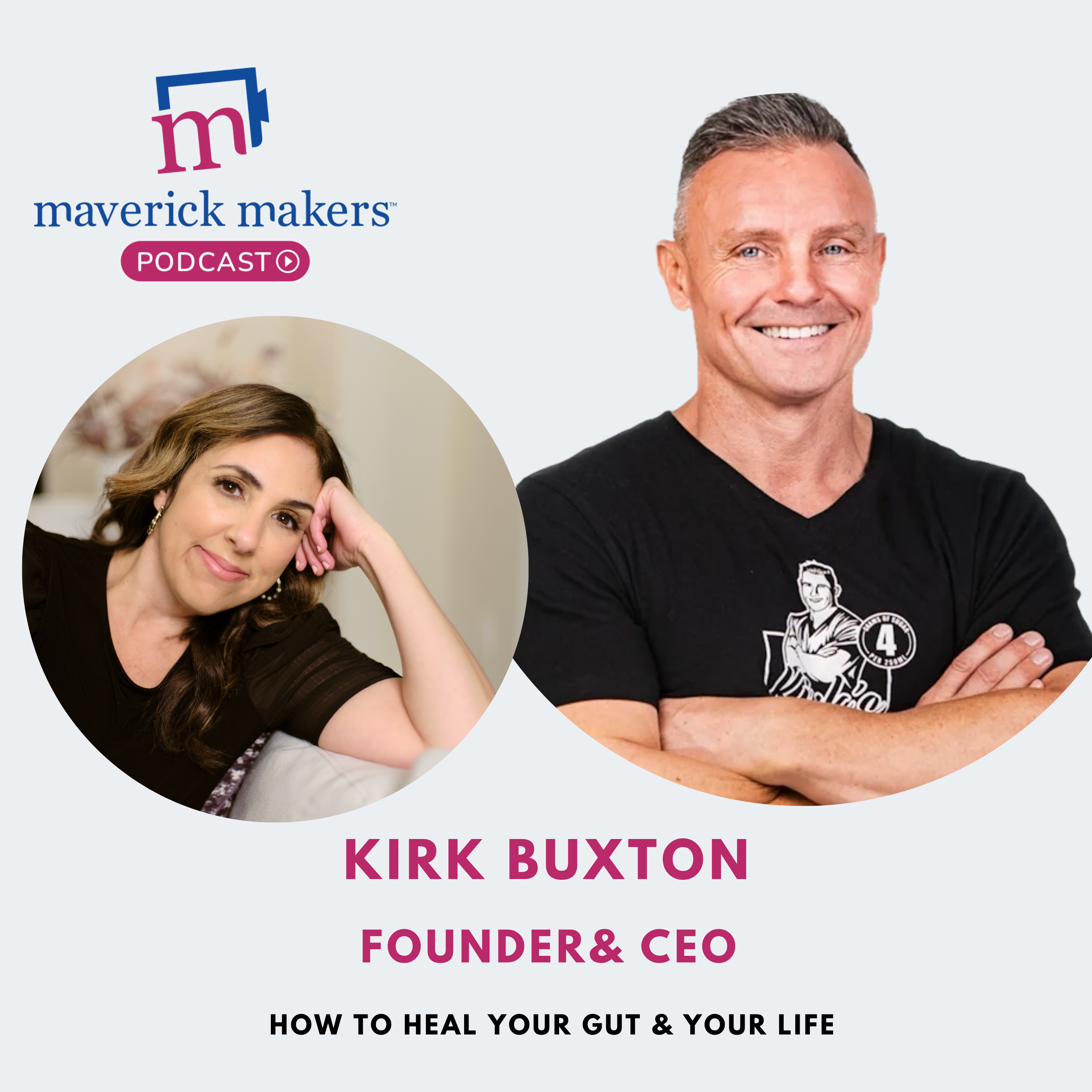 Kirk Buxton: How To Heal Your Gut & Your Life